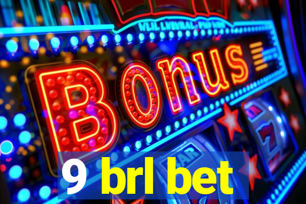 9 brl bet