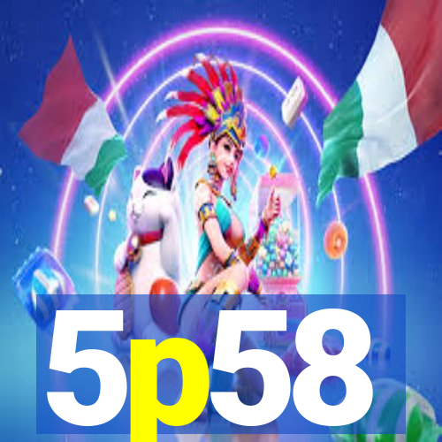 5p58