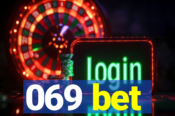 069 bet