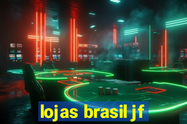 lojas brasil jf