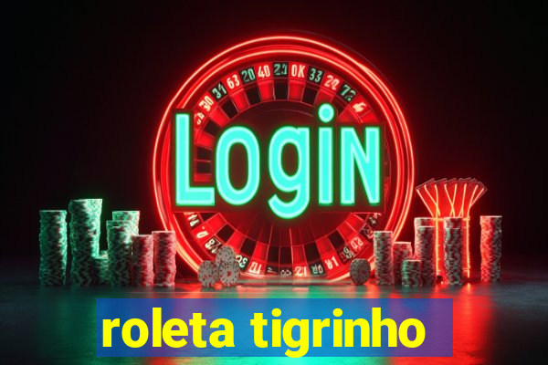 roleta tigrinho