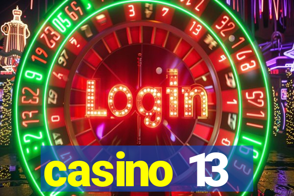 casino 13