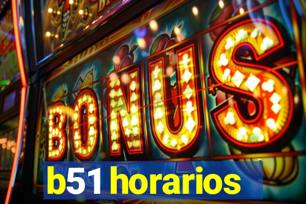 b51 horarios