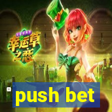 push bet