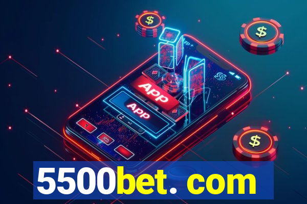 5500bet. com