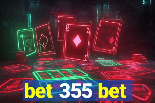 bet 355 bet