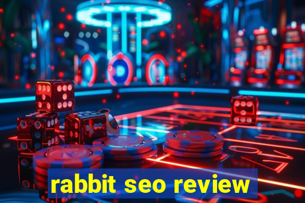 rabbit seo review