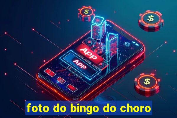 foto do bingo do choro