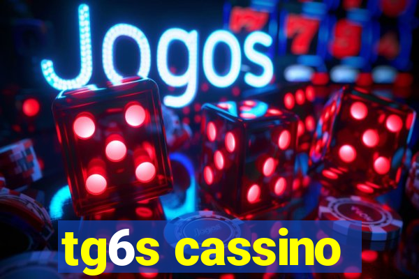 tg6s cassino