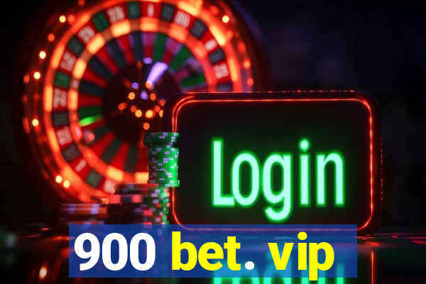 900 bet. vip