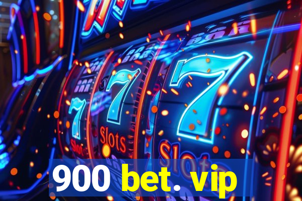 900 bet. vip