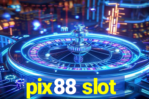 pix88 slot