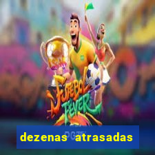 dezenas atrasadas jogo do bicho