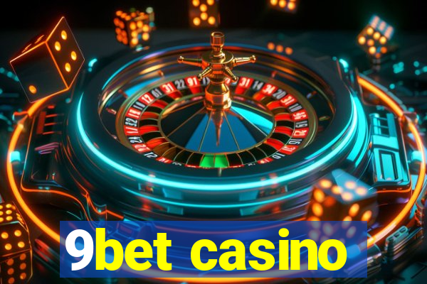 9bet casino