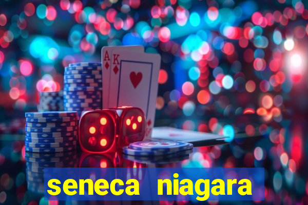 seneca niagara casino new york