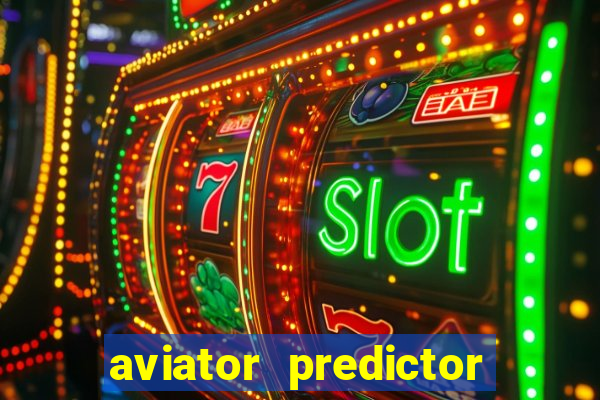 aviator predictor v4.0 apk