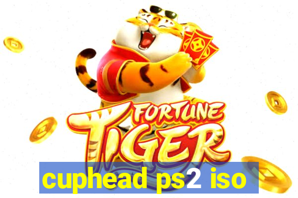 cuphead ps2 iso