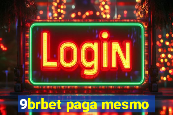 9brbet paga mesmo