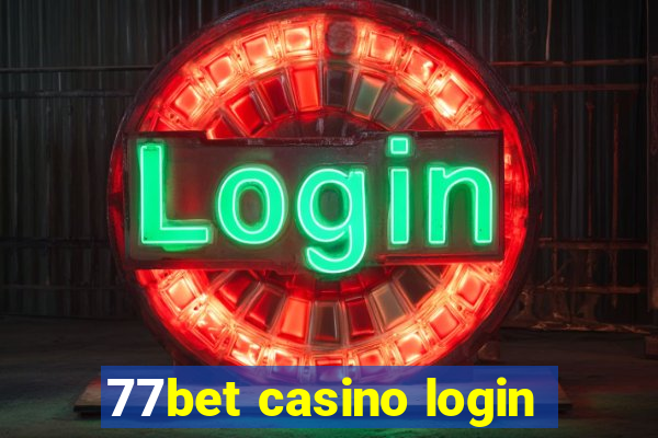 77bet casino login