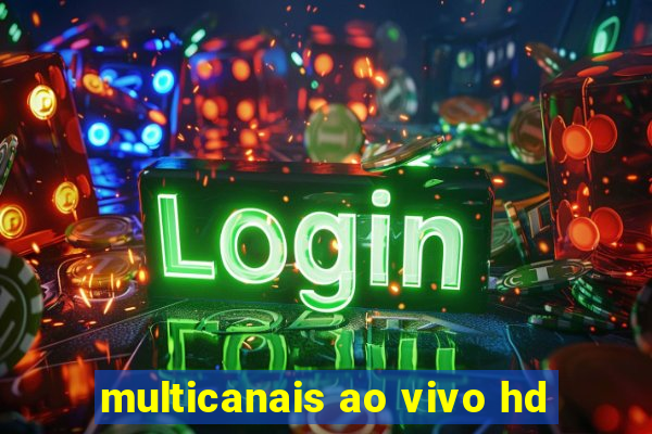 multicanais ao vivo hd