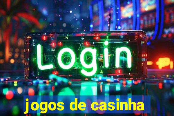 jogos de casinha