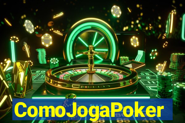 ComoJogaPoker