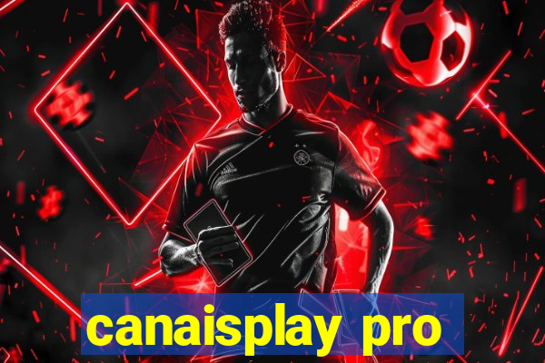 canaisplay pro