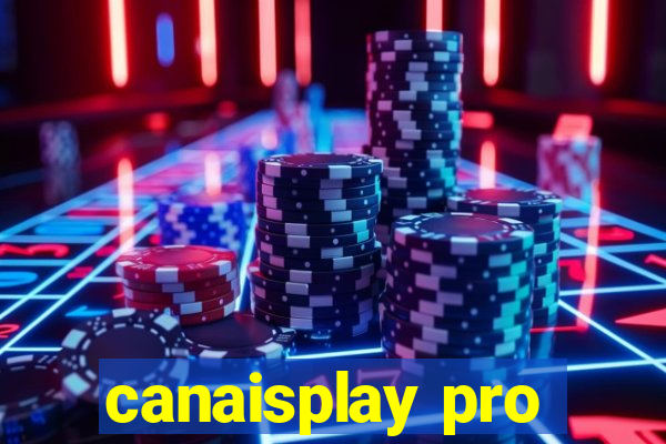 canaisplay pro