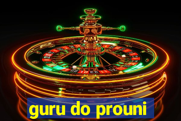 guru do prouni