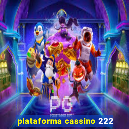 plataforma cassino 222