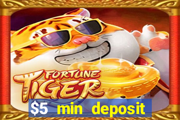 $5 min deposit online casinos