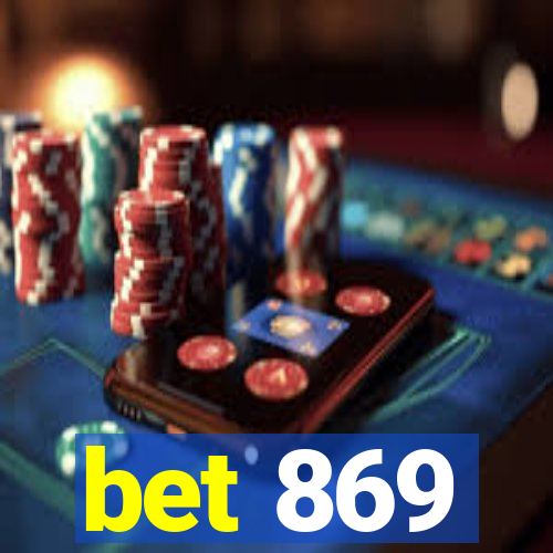 bet 869