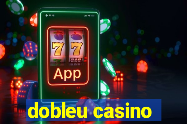 dobleu casino