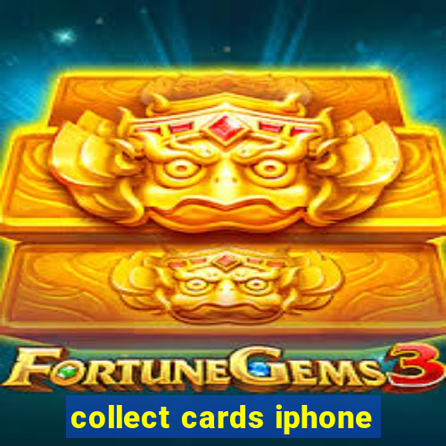 collect cards iphone