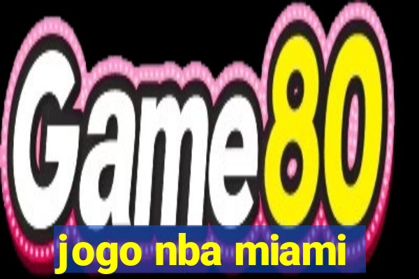 jogo nba miami