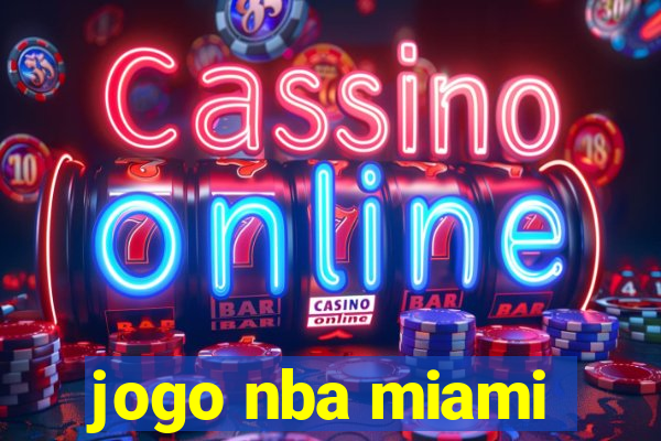 jogo nba miami