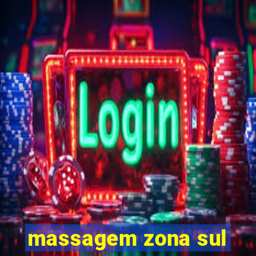 massagem zona sul