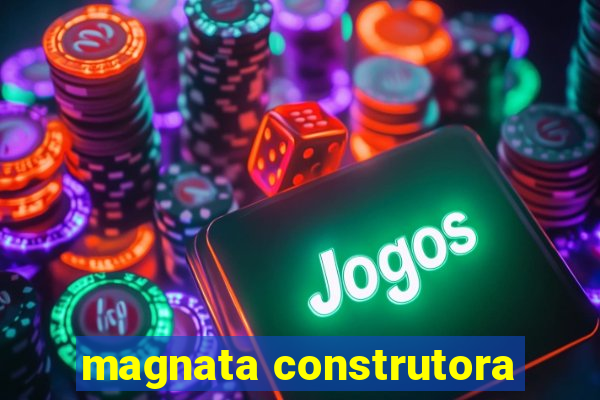 magnata construtora