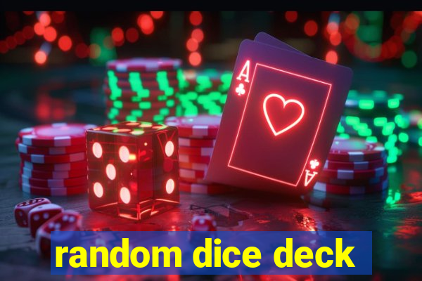 random dice deck