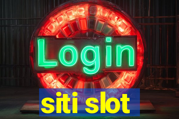 siti slot