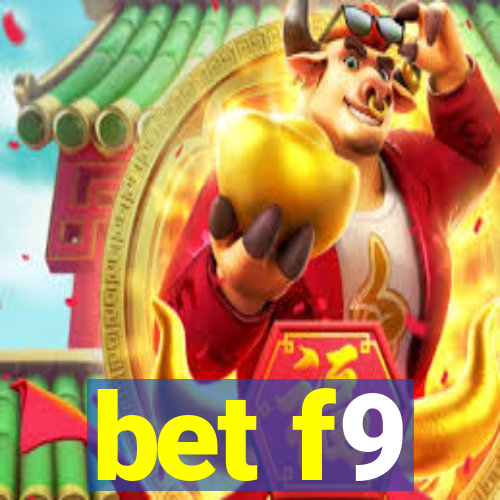 bet f9