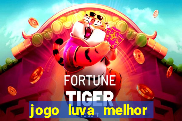 jogo luva melhor do mundo