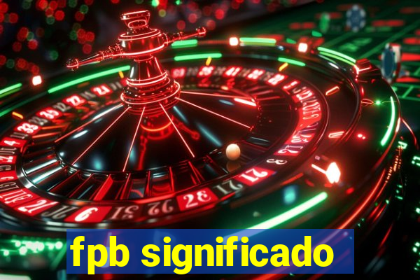 fpb significado