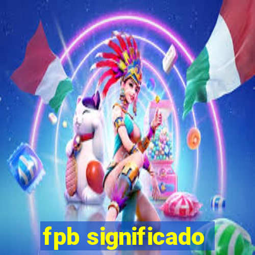 fpb significado