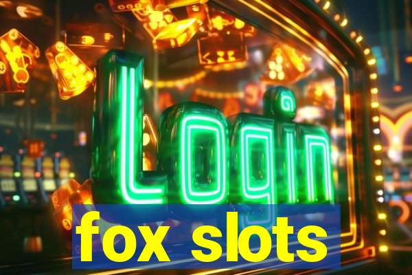 fox slots