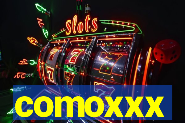 comoxxx