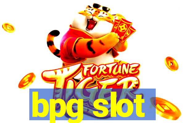 bpg slot