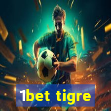 1bet tigre