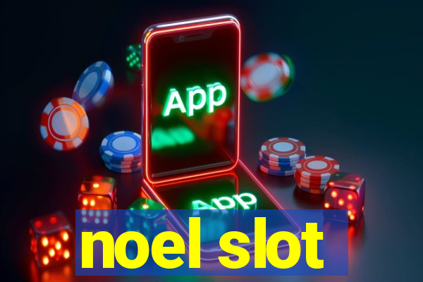 noel slot