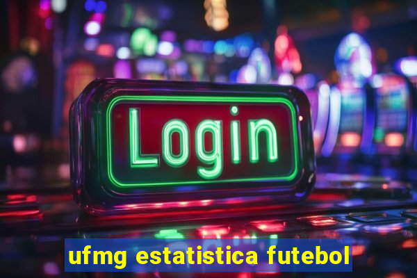 ufmg estatistica futebol